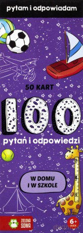 W domu i w szkole 100 pytań i odpowiedzi (twarda) [KSIĄŻKA]