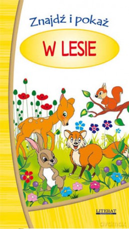 W lesie znajdź i pokaż (twarda) [KSIĄŻKA]