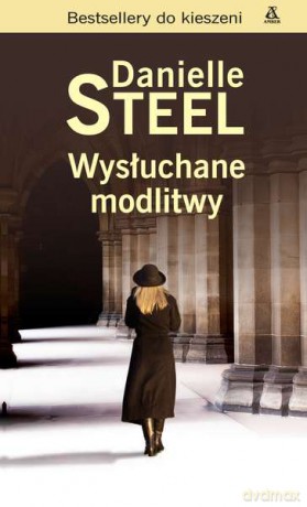 Wysłuchane modlitwy (pocket) - Danielle Steel [KSIĄŻKA]