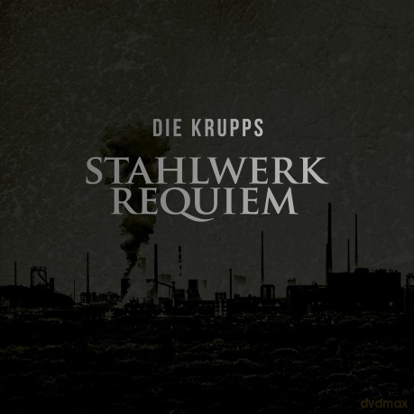 Die Krupps: Stahlwerkrequiem [CD]