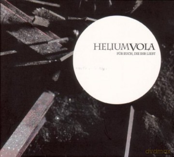 Helium Vola: Fur Euch, Die Ihr Liebt [CD]