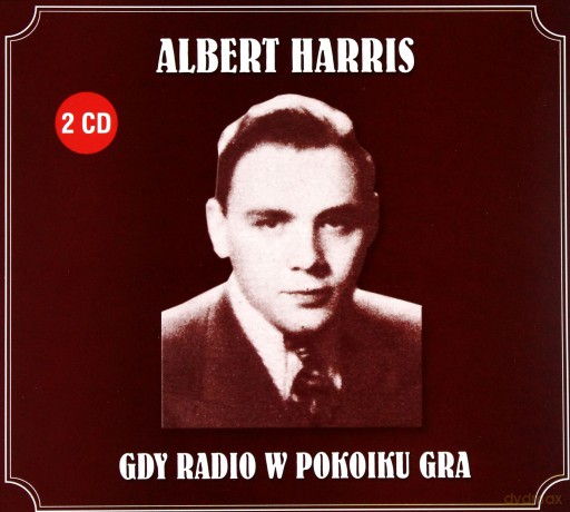Albert Harris: A gdy radio w pokoiku gra [2CD]