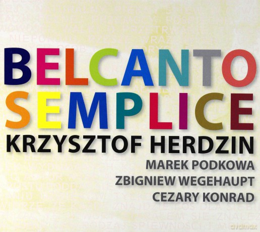 Krzysztof Herdzin: Belcanto Semplice [CD]