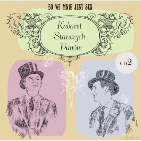 Kabaret Starszych Panów: Bo we mnie jest sex [CD]