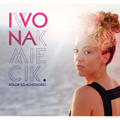 Ivona Kmiecik: Kolor Szlachetności [CD]