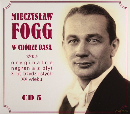 Mieczysław Fogg: W Chórze Dana [CD]