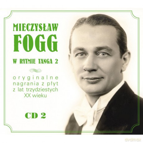 Mieczysław Fogg: W rytmie tanga 2 [CD]