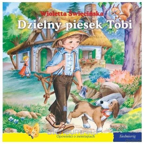 101 bajek - Dzielny piesek Tobi - Wioletta Święcińska [KSIĄŻKA]