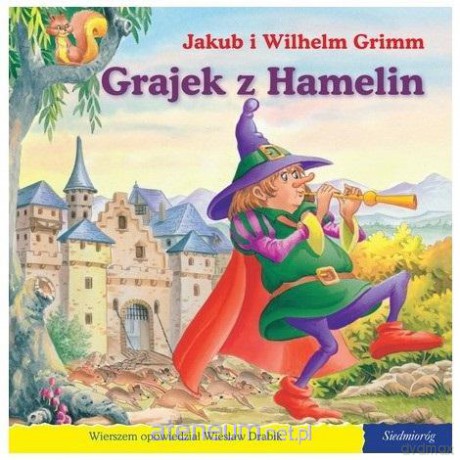 101 bajek - Grajek z Hamelin - Jakub i Wilhelm Grimm [KSIĄŻKA]