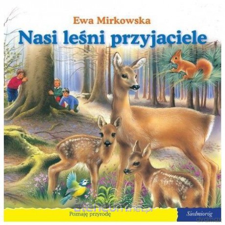 101 bajek - Nasi leśni przyjaciele - Ewa Mirkowska [KSIĄŻKA]