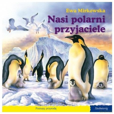 101 bajek - Nasi polarni przyjaciele - Ewa Mirkowska [KSIĄŻKA]