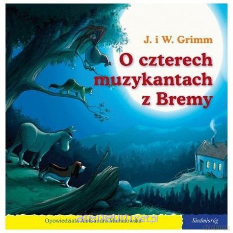 101 bajek - O czterech muzykantach z Bremy - Jakub i Wilhelm Grimm [KSIĄŻKA]