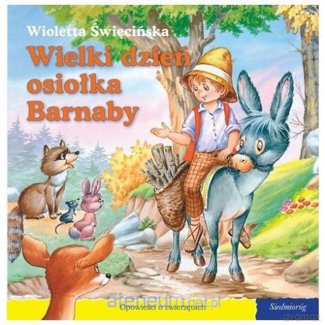 101 bajek - Wielki dzień osiołka Barnaby - Wioletta Święcińska [KSIĄŻKA]