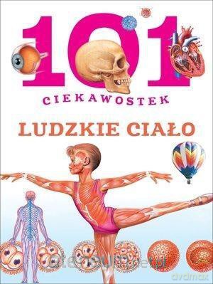101 ciekawostek. Ludzkie ciało - Niko Dominiguez, Miriam Baquero [KSIĄŻKA]