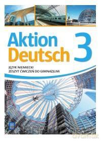 Aktion Deutsch 3 ćwiczenie [KSIĄŻKA]