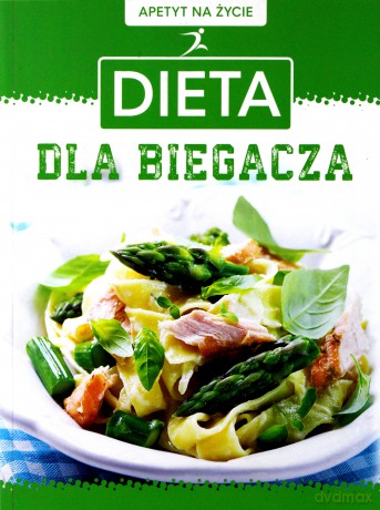 Apetyt na życie. Dieta dla biegacza [KSIĄŻKA]