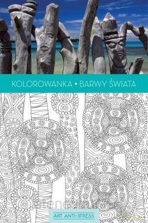 Art Anti-Stress. Kolorowanka Barwy świata [KSIĄŻKA]