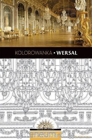 Art Anti-Stress. Kolorowanka Wersal [KSIĄŻKA]