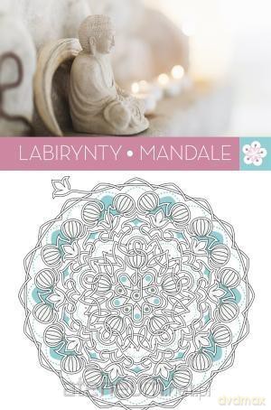 Art Anti-Stress. Labirynty Mandale [KSIĄŻKA]