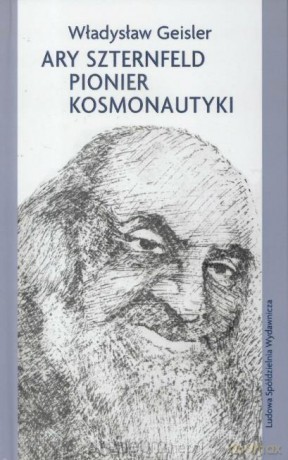 Ary Sztenfeld pionier kosmonautyki - Władysław Geisler [KSIĄŻKA]