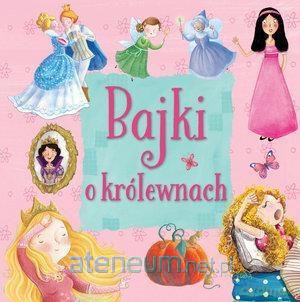 Bajki o królewnach [KSIĄŻKA]