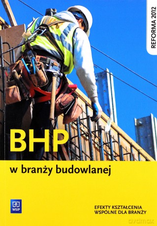 BHP w branży budowlanej - Wanda Bukała, Małgorzata Karbowiak [KSIĄŻKA]