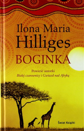 Boginka - Ilona Maria Hilliges [KSIĄŻKA]