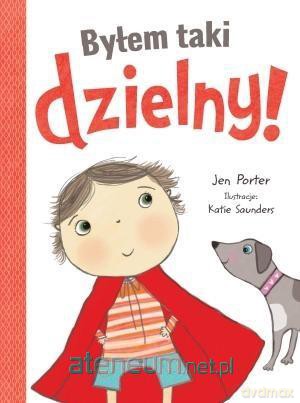 Byłem taki dzielny! [KSIĄŻKA]