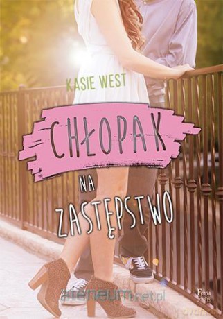 Chłopak na zastępstwo - Kasie West [KSIĄŻKA]