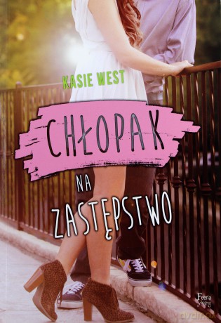 Chłopak na zastępstwo - Kasie West [KSIĄŻKA]