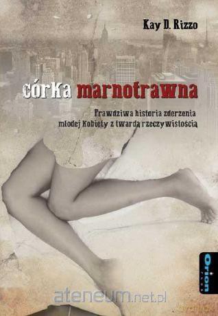 Córka marnotrawna - Kay D. Rizzo [KSIĄŻKA]