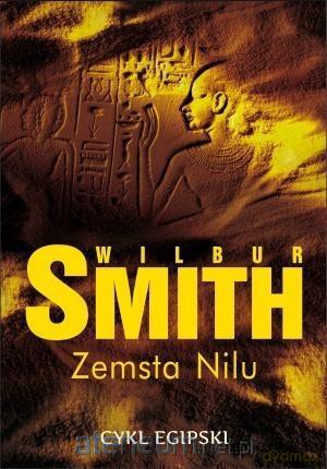 Cykl egipski (Tom 4) Zemsta Nilu - Wilbur Smith [KSIĄŻKA]