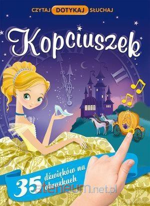 Czytaj. Dotykaj. Słuchaj. Kopciuszek [KSIĄŻKA]