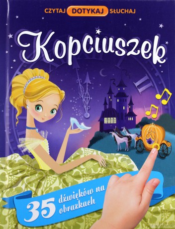 Czytaj. Dotykaj. Słuchaj. Kopciuszek [KSIĄŻKA]