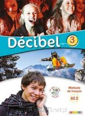 Decibel 3 A2.2 podręcznik [KSIĄŻKA]