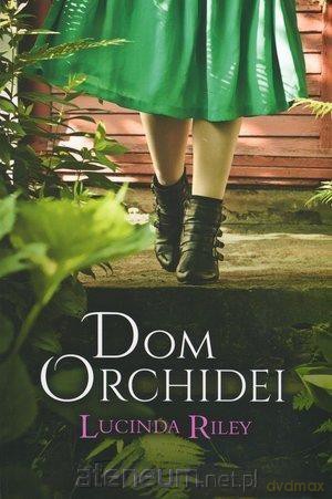 Dom Orchidei - Lucinda Riley [KSIĄŻKA]