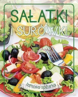 Domowa spiżarka. Sałatki i surówki [KSIĄŻKA]