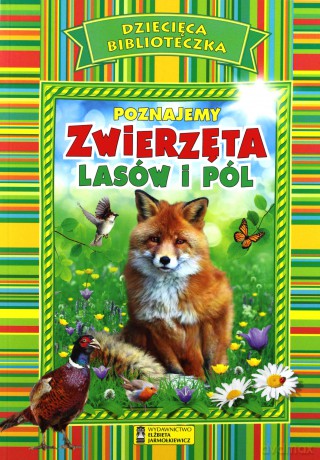 Dziecięca Biblioteczka. Poznajemy zwierzęta lasów [KSIĄŻKA]