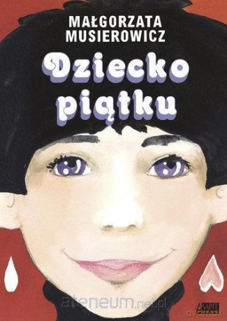 Dziecko piątku - Małgorzata Musierowicz [KSIĄŻKA]