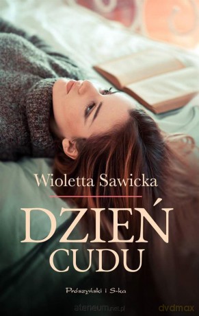 Dzień cudu - Wioletta Sawicka [KSIĄŻKA]