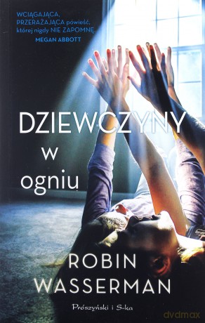 Dziewczyny w ogniu - Robin Wasserman [KSIĄŻKA]