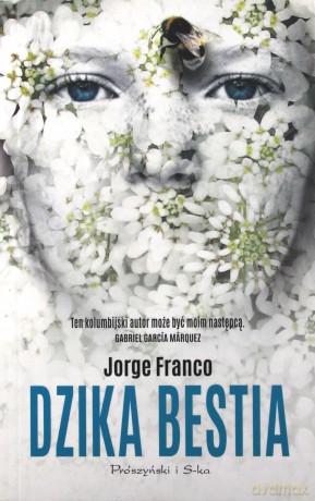 Dzika bestia - Jorge Franco [KSIĄŻKA]