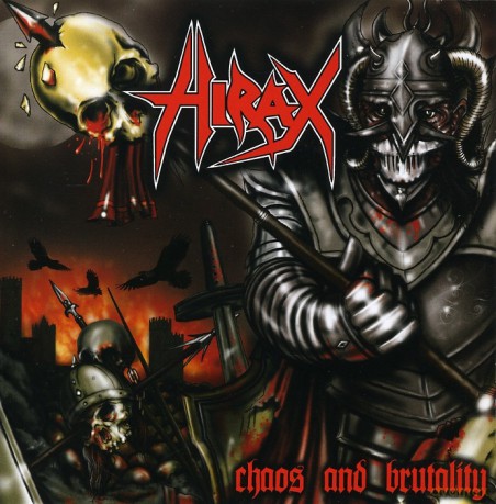 Hirax: Chaos And Brutality [CD]
