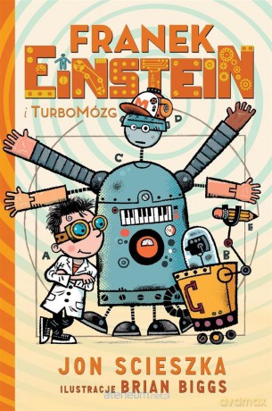 Franek Einstein i turbomózg - Jon Scieszka [KSIĄŻKA]