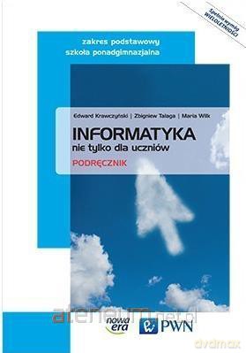 Informatyka LO Nie tylko dla uczniów Podręcznik zakres podstawowy [KSIĄŻKA]