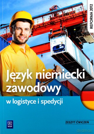 Język niemiecki zawodowy w logistyce i spedycji ćw [KSIĄŻKA]