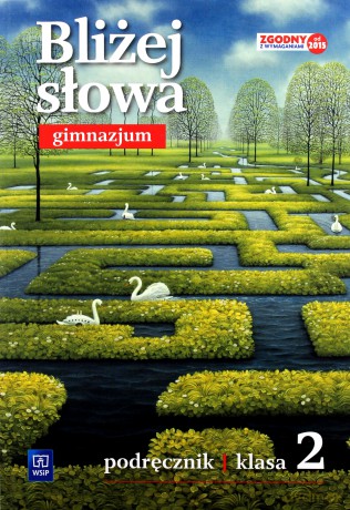 Język polski gimnazjum Bliżej słowa 2 Podręcznik [KSIĄŻKA]