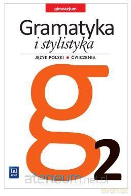 Język polski gimnazjum Gramatyka i Stylistyka 2 ćwiczenie [KSIĄŻKA]