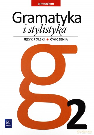 Język polski gimnazjum Gramatyka i Stylistyka 2 ćwiczenie [KSIĄŻKA]