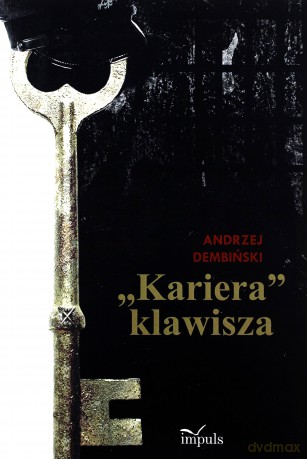 Kariera klawisza - Andzej Dembiński [KSIĄŻKA]